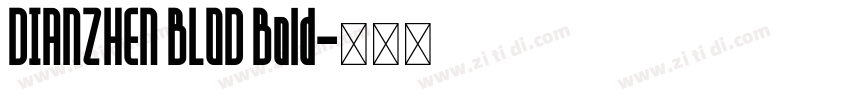 DIANZHEN BLOD Bold字体转换